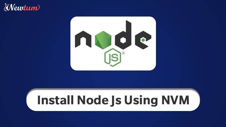 How to Install Node.js Using NVM