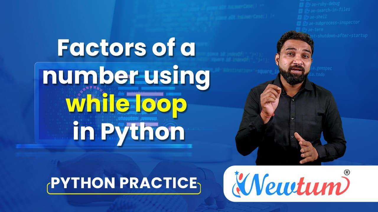 factors-of-a-number-in-python-using-while-loop-newtum