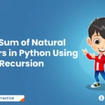 Find Sum of Natural Numbers in Python Using Recursion