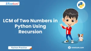 Read more about the article LCM of Two Numbers in Python Using Recursion