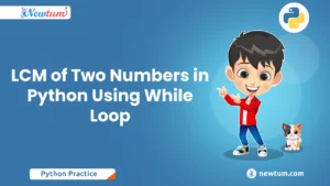 Read more about the article LCM of Two Numbers in Python Using While Loop