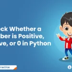 Check Whether a Number is Positive, Negative, or 0 in Python