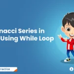 Fibonacci Series in Python Using While Loop