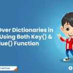 Iterate Over Dictionaries in Python Using Both Key() & Value() Function