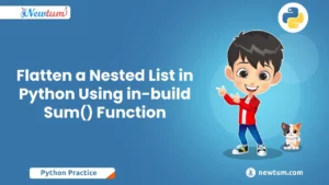 Read more about the article Flatten a Nested List in Python Using in-build Sum() Function