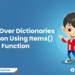 Iterate Over Dictionaries in Python Using Items() Function