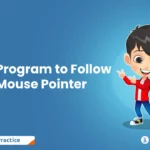 Python Program to Follow the Mouse Pointer