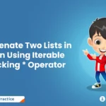 Concatenate Two Lists in Python Using Iterable Unpacking * Operator