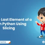 Find the Last Element of a List in Python Using Slicing