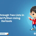 Iterate Through Two Lists in Parallel Python Using itertools