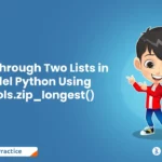 Iterate Through Two Lists in Parallel Python Using itertools.zip_longest()