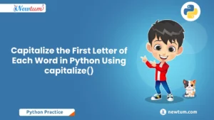 Read more about the article Capitalize the First Letter of Each Word in Python Using capitalize()