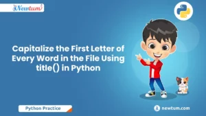 Read more about the article Capitalize the First Letter of Every Word in the File Using title() in Python