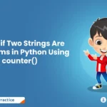 Check if Two Strings Are Anagrams in Python Using counter()