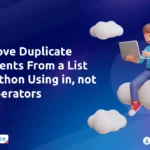 Remove Duplicates from List Python Using in not in