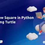Draw Square in Python Using Turtle