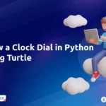 Draw a Clock Dial in Python Using Turtle