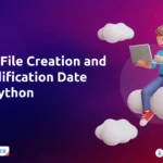 Get File Creation and Modification Date in Python