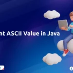 4 Methods to Print ASCII Value in Java