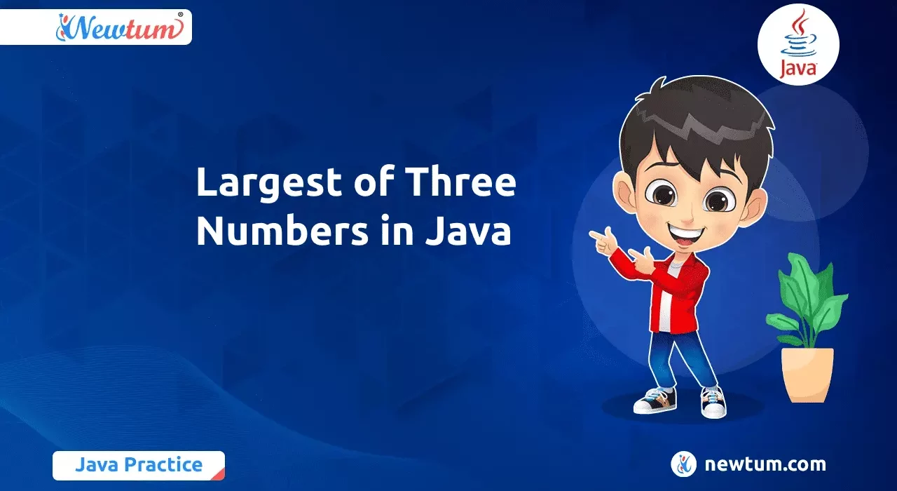 Largest of Three Numbers in Java