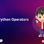Python Operators: Understanding Types of Python Operators