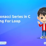Fibonacci series in C using for loop 