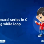 Fibonacci series in C using while loop