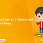 Fibonacci series in javascript using for loop