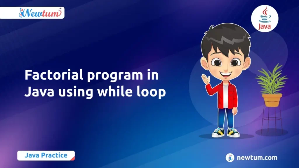 Factorial program in Java using while loop