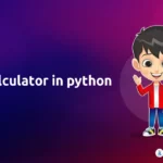 Understanding and Building an Age Calculator in Python
