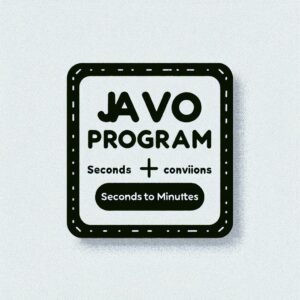 Read more about the article Understanding Convert Seconds to Minutes in Java