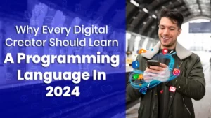 Read more about the article Why Every Digital Creator Should Learn A Programming Language In 2024 (And The Best Ones To Start With)