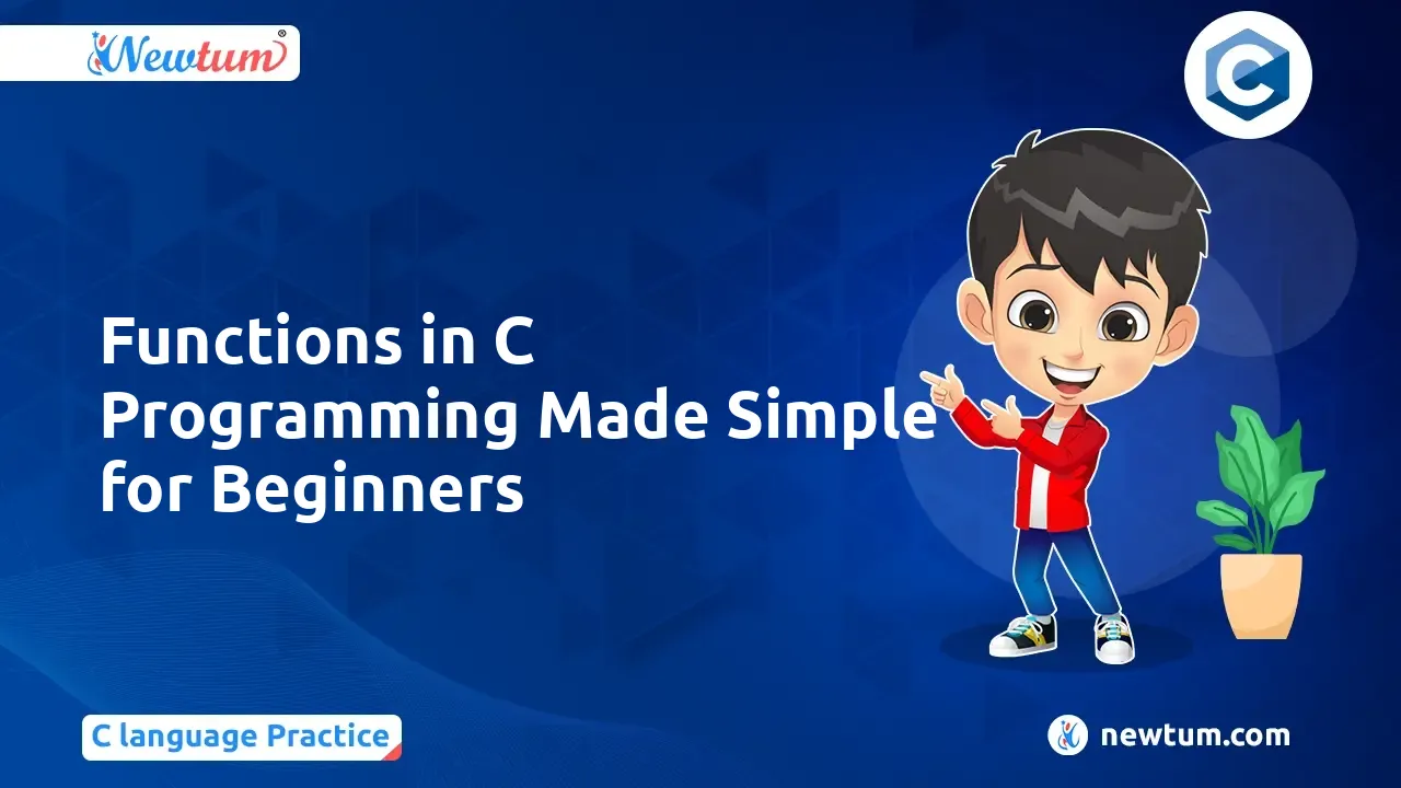 Mastering Functions in C Programming Made Simple for Beginners - Newtum