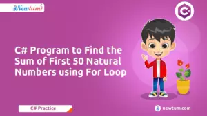 Read more about the article C# Program to Find the Sum of First 50 Natural Numbers Using For Loop