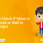 How to Check if Value is Undefined or Null in JavaScript