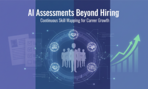 Read more about the article How Can Continuous Skill Assessment Using AI Transform Workplace Learning and Career Growth?