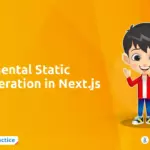 How Does Incremental Static Regeneration in Next.js Work?