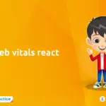 How Can Core Web Vitals React Improve Your Site?