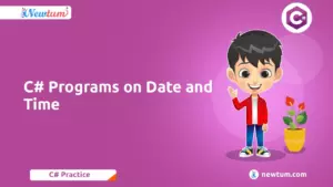 Read more about the article How to Write C# Programs on Date, Time & Year?
